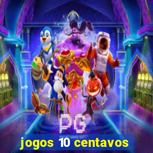 jogos 10 centavos